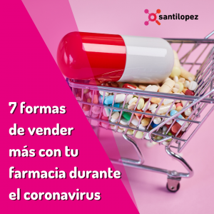 formas de vender más con tu farmacia durante el coronavirus